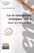CAS EN MANAGEMENT STRATEGIQUE. AUTOUR DE LA MISE EN OEUVRE
