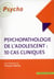 Psychopathologie de l'adolescent : 10 cas cliniques