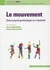 Le mouvement - entre création et psychopathologie