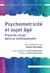 Psychomotricité et sujet âgé : place du corps dans le vieillissement