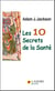 Les 10 secrets de la santé