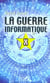 La guerre informatique