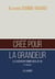 Créé pour la grandeur : le leadership comme idéal de vie (2e édition)