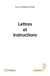 Lettres et instructions
