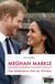 Meghan Markle - une Américaine chez les Windsor