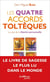 Les quatre accords toltèques - la voie de la liberté personnelle