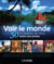 Voir le monde - 50 itinéraires de rêve selon vos envies (édition 2014)
