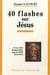 40 flashes sur jesus