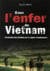 Dans l'enfer du vietnam - persécution des chrétiens par le régime révolutionnaire