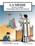 La messe - BD - Grand Format 22.5*29.8 : selon la forme extraordinaire du rit romain