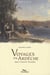 Voyages en Ardèche dans l'ancien vivarais