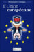 L'union européenne - dictionnaire caustique