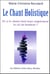 Le chant holistique - et si le chant était tout simplement la cle du bonheur ?