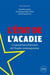 L'Etat de l'Acadie : un grand tour d'horizon de l'Acadie contemporaine