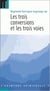 Les trois conversations et les troies voies