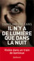 Il n'y a de lumière que dans la nuit