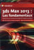 3ds max 2013 - les fondamentaux