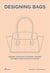Designing bags