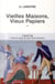 Vieilles maisons, vieux papiers Tome 1