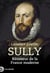 Sully : Bâtisseur de la France moderne