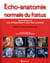 Écho-anatomie normale du foetus