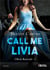 Olivia Kincaid t.1 - call me Livia