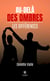 Au-delà des ombres