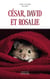 César, David et Rosalie