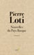 Pierre Loti : nouvelles du Pays Basque