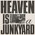 Heaven Is A Junkyard