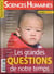 SCIENCES HUMAINES N°266 Les grandes questions de notre temps