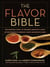 The flavor bible : the essential guide to culinary creativity, based on the wisdom of America's most imaginative chefs