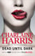 Dead Until Dark Film-Tie-in - Southern Vampire Mysteries v.1