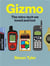 Gizmo : The retro-tech we loved and lost