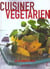 Cuisiner vegetarien - en 30 minutes maxi