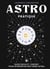 Astro pratique : Guide facile et concret pour interpréter son thème astral