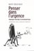 Penser dans l'urgence : parcours critique d'un humanitaire - entretiens avec Catherine Portevin
