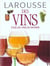 Larousse des vins