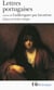 Lettres portugaises - Guilleragues par lui-même