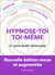 Hypnose-toi toi-même !