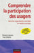 Comprendre la participation des usagers - 4e ed - dans les organisations sociales et médico-sociales