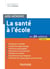 Aide-mémoire - La santé à l'école - 3e éd. - en 24 notions