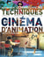Le grand livre des techniques du cinéma d'animation : écriture, production, post-production