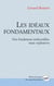 Les idéaux fondamentaux - des fondations inéluctables mais explosives