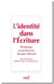 L'identité dans l'écriture - hommage au professeur Jacques Briend