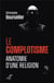 Le complotisme : anatomie d'une religion