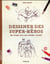 Dessiner des super-héros - une méthode simple pour apprendre à dessiner