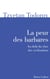 La peur des barbares - au-delà du choc des civilisations