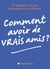 Comment avoir de vrais amis ?