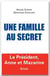Une famille au secret - le président, anne et mazarine